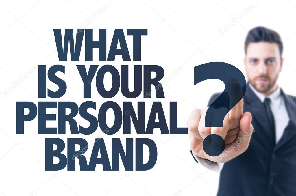 Text: What Is Your Personal Brand?